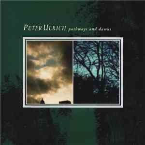 Peter Ulrich - Pathways And Dawns