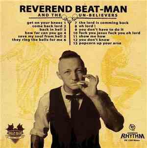 Reverend Beat-Man And The Un-Believers - Get On Your Knees