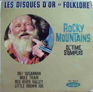 Rocky Mountains Ol' Time Stompers - Les Disques D'or Du Folklore