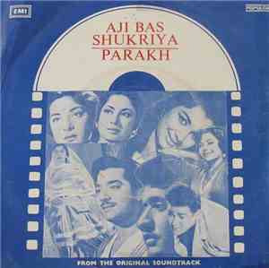 Roshan  / Salil Chowdhury - Aji Bas Shukriya / Parakh