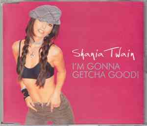 Shania Twain - I'm Gonna Getcha Good!