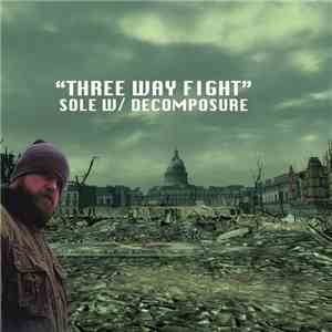 Sole - Three Way Fight W/ Decomposure (Sole Survivor)