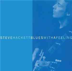 Steve Hackett - Blues With A Feeling