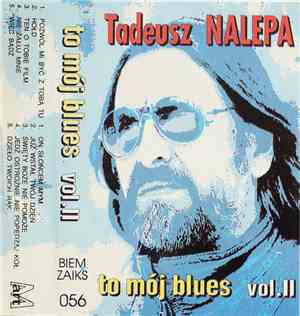Tadeusz Nalepa - To Mój Blues Vol. II