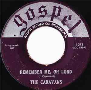 The Caravans  - Remember Me, Oh Lord