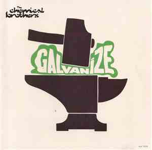 The Chemical Brothers - Galvanize