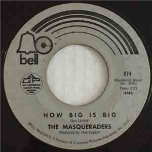 The Masqueraders - How Big Is Big