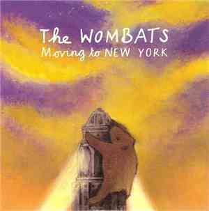 The Wombats - Moving To New York