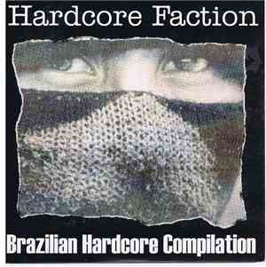 Various - Hardcore Faction - Brazilian Hardcore Compilation