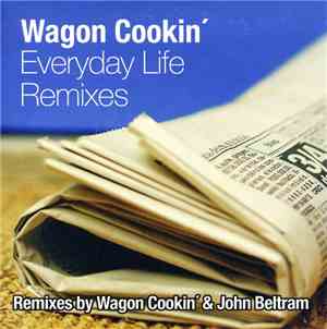 Wagon Cookin' - Everyday Life Remixes