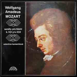 Wolfgang Amadeus Mozart, Valentina Kameníková - Sonáty Pro Klavír K. 331 A K. 332