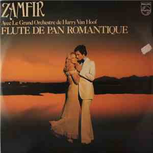 Zamfir Avec Le Grand Orchestre De Harry Van Hoof - Flûte De Pan Romantique