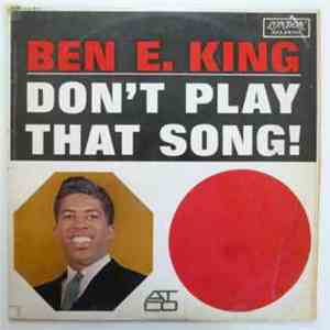 Ben E. King - Don't Play That Song!