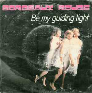 Bordeaux Rouge - Be My Guiding Light