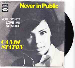 Candi Staton - Never In Public / You Don't Love Me No More