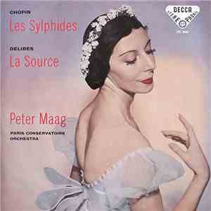 Chopin / Delibes, Peter Maag, Paris Conservatoire Orchestra - Les Sylphides / La Source