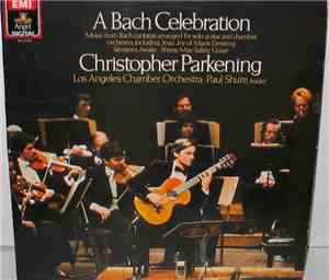 Christopher Parkening, Los Angeles Chamber Orchestra - A Bach Celebration