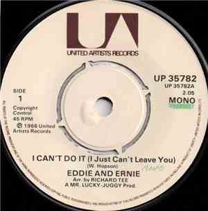 Eddie & Ernie - I Can't Do It (I Just Can't Leave You) / Lost Friends