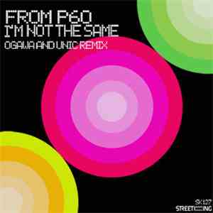 From P60 - I’m Not The Same (Ogawa & Unic Remix)