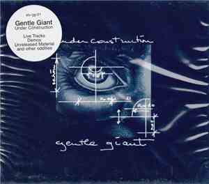 Gentle Giant - Under Construction