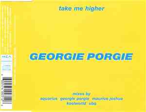 Georgie Porgie - Take Me Higher