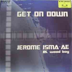 Jerome Isma-Ae & Wood Boy - Get On Down