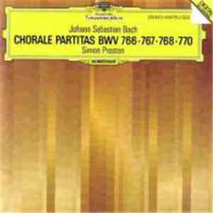 Johann Sebastian Bach, Simon Preston - Chorale Partitas BWV 766 - 767- 768 - 770