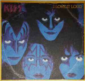 Kiss - I Love It Loud