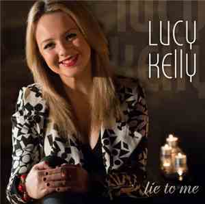 Lucy Kelly - Lie to Me