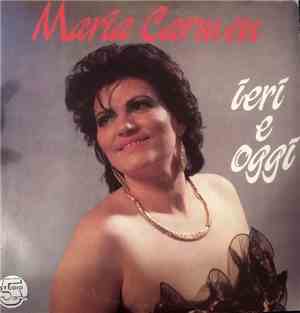 Maria Carmen - Ieri e Oggi