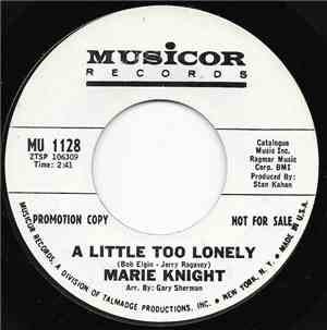 Marie Knight - A Little Too Lonely