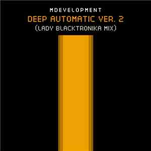 Mdevelopment - Deep Automatic Ver. 2 (Lady Blacktronika Mix)