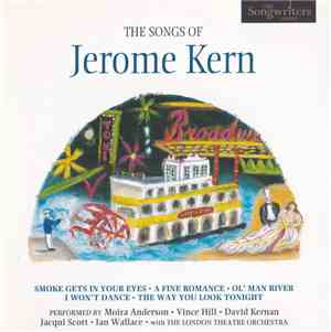 Moira Anderson - Vince Hill - David Kernan - Jacqui Scott - Ian Wallace  With The London Theatre Orchestra - The Songs Of Jerome Kern