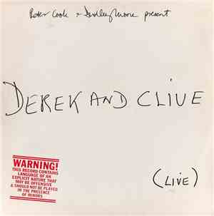 Peter Cook & Dudley Moore Present Derek And Clive - (Live)