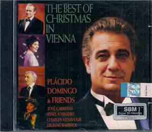 Placido Domingo, José Carreras, Sissel Kyrkjebø, Charles Aznavour, Dionne Warwick - The Best Of Christmas In Vienna