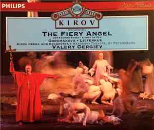 Prokofiev – Gorchakova, Leiferkus, Kirov Opera And Orchestra, Valery Gergiev - The Fiery Angel