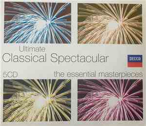 Pyotr Ilyich Tchaikovsky, Maurice Ravel, Hector Berlioz, Modest Mussorgsky, Nikolai Rimsky-Korsakov, Paul Dukas, Camille Saint-Saëns, Claude Debussy, Emmanuel Chabrier - Ultimate Classical Spectacular