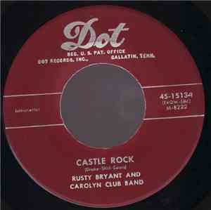 Rusty Bryant And Carolyn Club Band - Castle Rock / All Nite Long