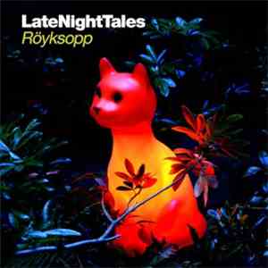 Röyksopp - LateNightTales