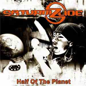 SaturmZlide - Half Of The Planet