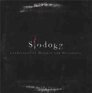 Sjodogg - Landscapes Of Disease And Decadence