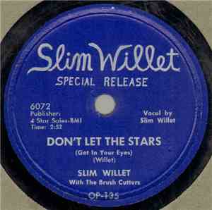 Slim Willet With The Brush Cutters - Don't Let The Stars (Get In Your Eyes) / Hadacol Corners
