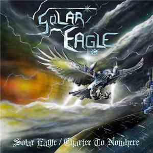 Solar Eagle  - Solar Eagle / Charter To Nowhere