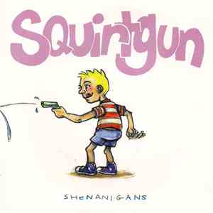 Squirtgun - Shenanigans