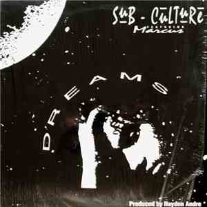 Sub-Culture Featuring Marcus - Dreams
