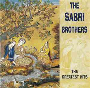 The Sabri Brothers - The Greatest Hits