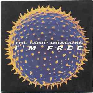 The Soup Dragons - I'm Free