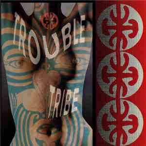 Trouble Tribe - Trouble Tribe