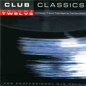 Various - Club Classics Volume Twelve