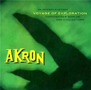 Akron  - Voyage Of Exploration